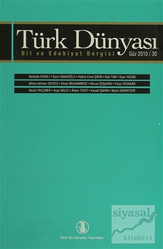 Türk Dünyası Dil ve Edebiyat Dergisi Sayı: 30 - Güz 2010 Kolektif