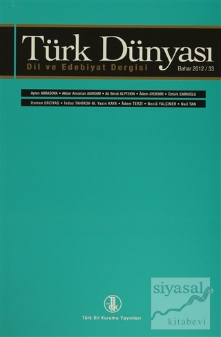 Türk Dünyası Dil ve Edebiyat Dergisi Sayı: 33 Bahar 2012 Kolektif
