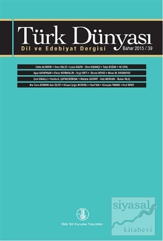 Türk Dünyası Dil ve Edebiyat Dergisi Sayı: 39 Bahar 2015 Kolektif