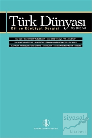 Türk Dünyası Dil ve Edebiyat Dergisi Sayı: 40 Güz 2015 Kolektif