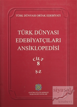 Türk Dünyası Edebiyatçıları Ansiklopedisi Cilt : 8 (Ş-Z) (Ciltli) Kole