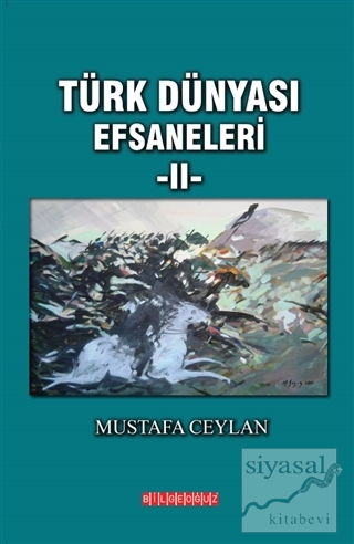 Türk Dünyası Efsaneleri 2 Mustafa Ceylan