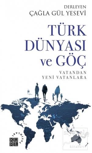 Türk Dünyası ve Göç Çağla Gül Yesevi