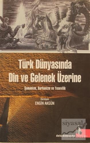 Türk Dünyasında Din ve Gelenek Üzerine Derleme
