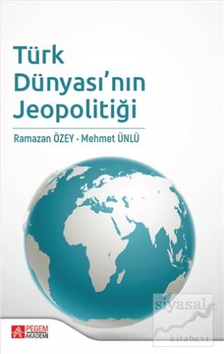Türk Dünyası'nın Jeopolitiği Ramazan Özey