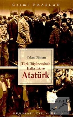 Türk Düşüncesinde Halkçılık ve Atatürk Cezmi Eraslan
