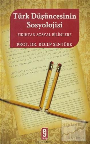 Türk Düşüncesinde Sosyoloji Recep Şentürk