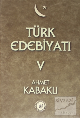 Türk Edebiyatı Cilt 5 (Ciltli) Ahmet Kabaklı
