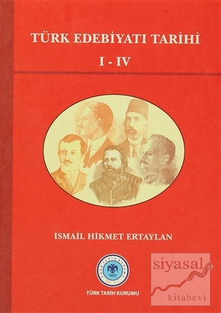 Türk Edebiyatı Tarihi 1-4 (Ciltli) İsmail Hikmet Ertaylan