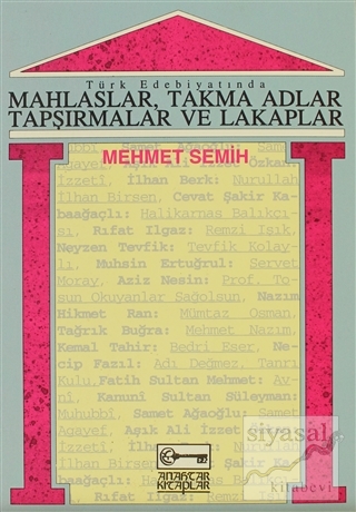 Türk Edebiyatında Mahlaslar, Takma Adlar, Tapşırmalar ve Lakaplar Mehm