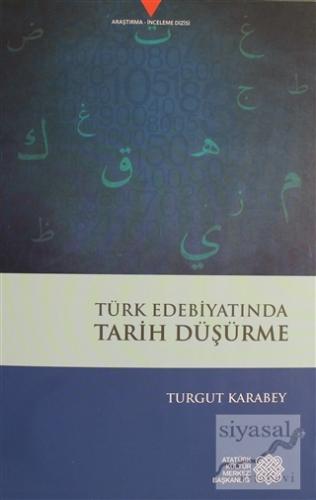 Türk Edebiyatında Tarih Düşürme Turgut Karabey
