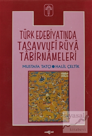 Türk Edebiyatında Tasavvufi Rüya Tabirnameleri Halil Çeltik