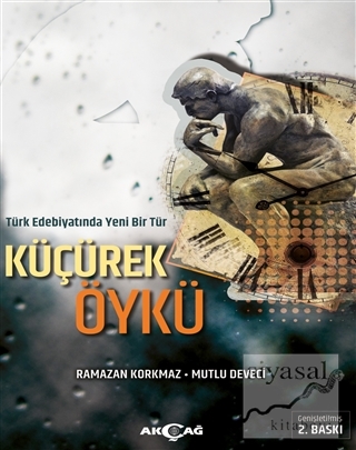 Türk Edebiyatında Yeni Bir Tür Küçürek Öykü Ramazan Korkmaz