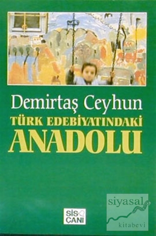 Türk Edebiyatındaki Anadolu Demirtaş Ceyhun