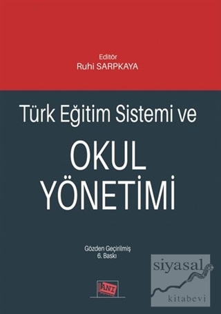 Türk Eğitim Sistemi ve Okul Yönetimi Ruhi Sarpkaya
