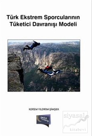 Türk Ekstrem Sporcularının Tüketici Davranışı Modeli Kerem Yıldırım