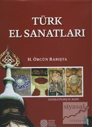 Türk El Sanatları 1 (Ciltli) H. Örcün Barışta