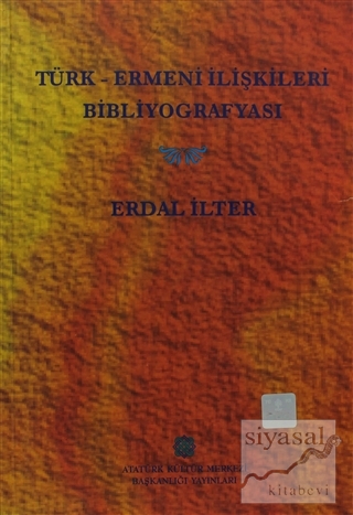 Türk - Ermeni İlişkileri Bibliyografyası Erdal İlter
