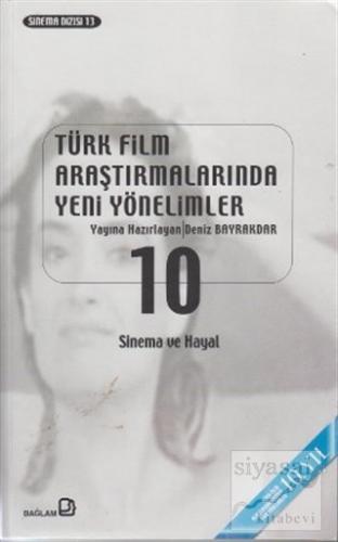 Türk Film Araştırmalarında Yeni Yönelimler 10 Derleme