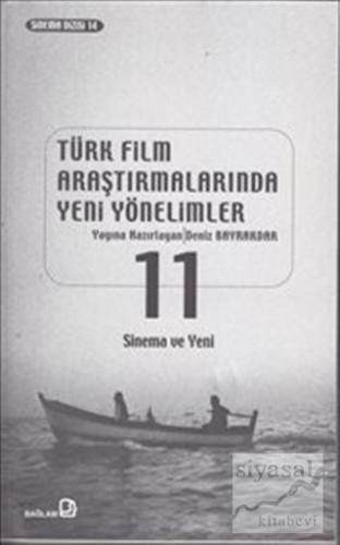 Türk Film Araştırmalarında Yeni Yönelimler 11 Deniz Bayrakdar