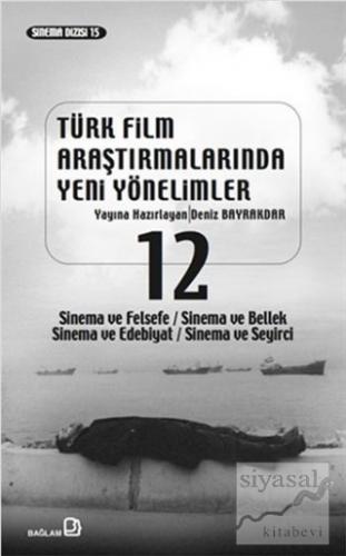 Türk Film Araştırmalarında Yeni Yönelimler 12 Kolektif