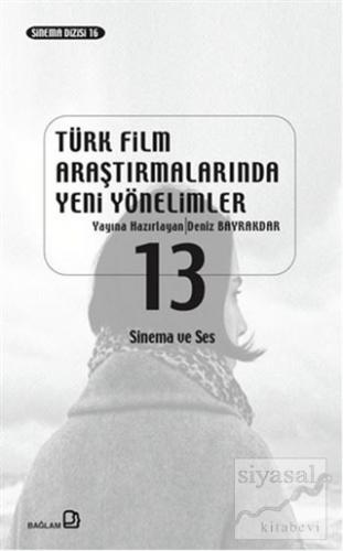 Türk Film Araştırmalarında Yeni Yönelimler 13 Kolektif