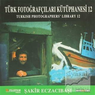 Türk Fotoğrafçıları Kütüphanesi 12 Şakir Eczacıbaşı
