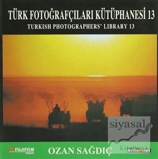 Türk Fotoğrafçıları Kütüphanesi 13 Ozan Sağdıç