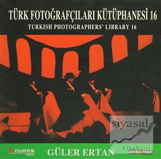 Türk Fotoğrafçıları Kütüphanesi 16 Güler Ertan