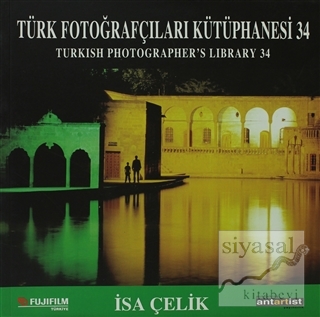 Türk Fotoğrafçıları Kütüphanesi 34 İsa Çelik