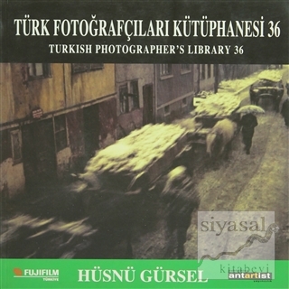 Türk Fotoğrafçıları Kütüphanesi 36 Hüsnü Gürsel