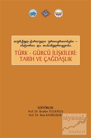 Türk Gürcü İlişkileri Tarih ve Çağdaşlık İbrahim Tellioğlu