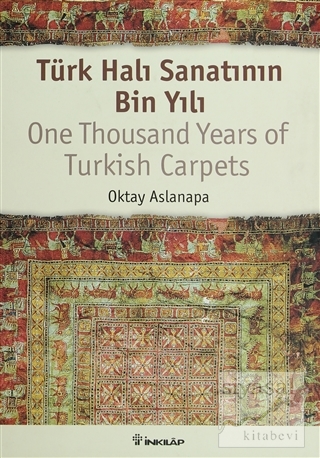 Türk Halı Sanatı'nın Bin Yılı (Ciltli) Oktay Aslanapa