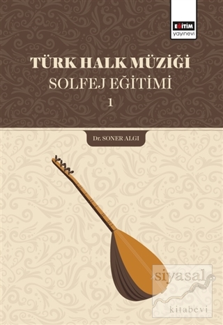 Türk Halk Müziği Solfej Eğitimi 1 Soner Algı