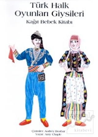 Türk Halk Oyunları Giysileri Kağıt Bebek Kitabı Amy Chaple