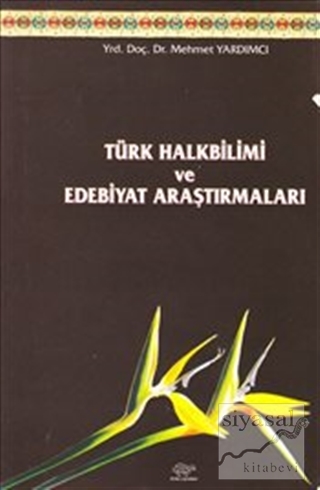 Türk Halkbilimi ve Edebiyat Araştırmaları Mehmet Yardımcı