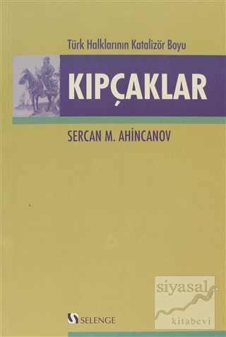 Türk Halklarının Katalizör Boyu Kıpçaklar