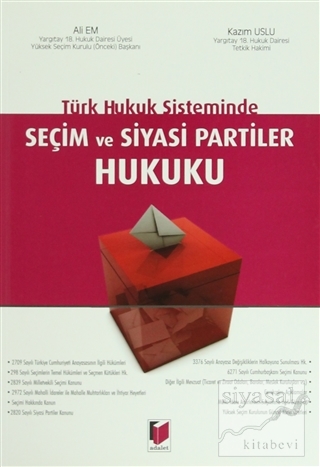 Türk Hukuk Sisteminde Seçim ve Siyasi Partiler Hukuku Ali Em