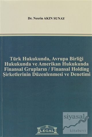 Türk Hukukunda, Avrupa Birliği Hukukunda ve Amerikan Hukukunda Finansa