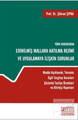 Türk Hukukunda Edinilmiş Mallara Katılma Rejimi ve Uygulamaya İlişkin 