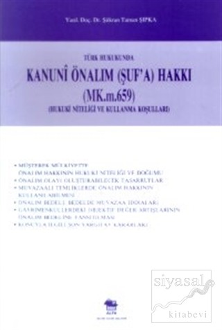 Türk Hukukunda Kanuni Önalım (Şuf'a) Hakkı (MK.m.659) (Hukuki Niteliği