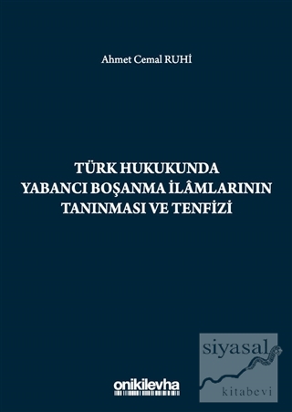 Türk Hukukunda Yabancı Boşanma İlamlarının Tanınması ve Tenfizi Ahmet 