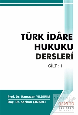 Türk İdare Hukuku Dersleri Cilt - 1 Ramazan Yıldırım