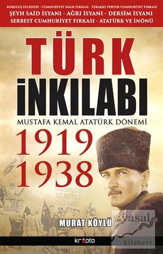 Türk İnkılabı - Mustafa Kemal Atatürk Dönemi 1919 - 1938 Murat Köylü