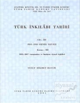 Türk İnkilabı Tarihi Cilt 3 1914- 1918 Genel Savaşı Kısım 3 Savaşın So