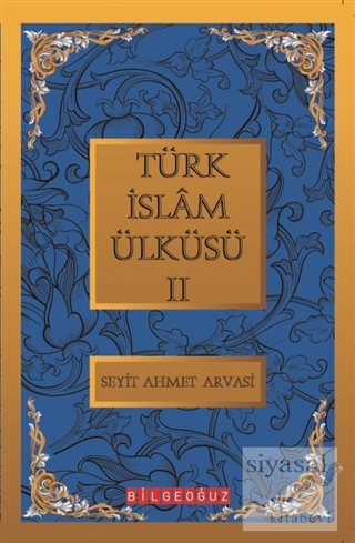 Türk İslam Ülküsü 2 S. Ahmet Arvasi