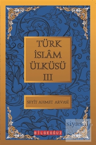 Türk İslam Ülküsü 3 S. Ahmet Arvasi