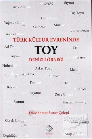 Türk Kültür Evreninde Toy Mehmet Surur Çelepi