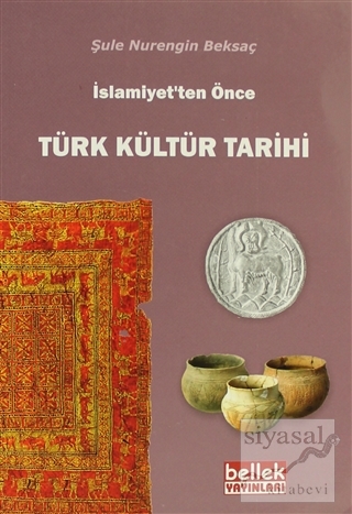 Türk Kültür Tarihi Şule Nurengin Beksaç