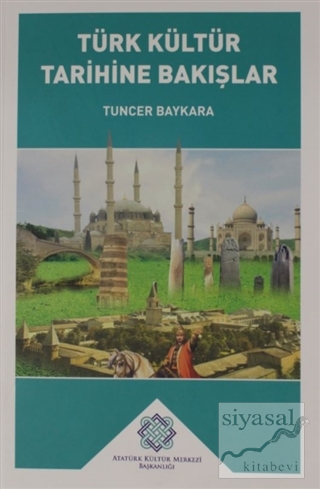 Türk Kültür Tarihine Bakışlar Tuncer Baykara